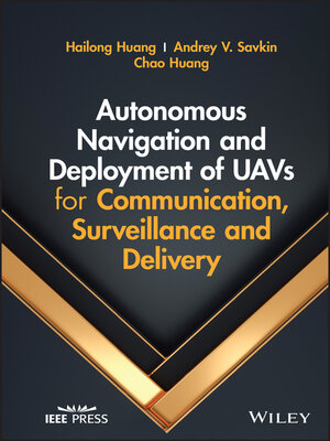 cover image of Autonomous Navigation and Deployment of UAVs for Communication, Surveillance and Delivery